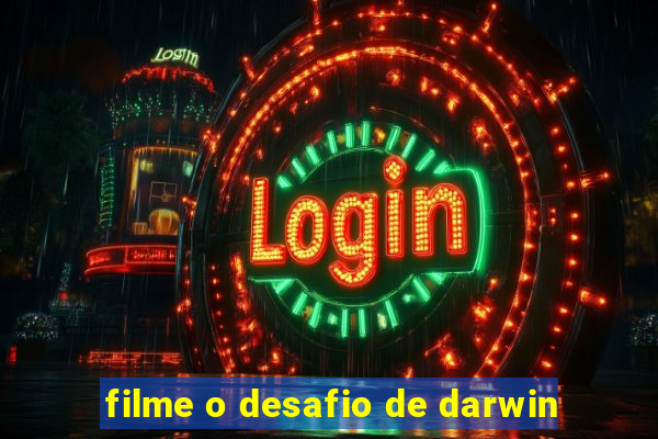 filme o desafio de darwin